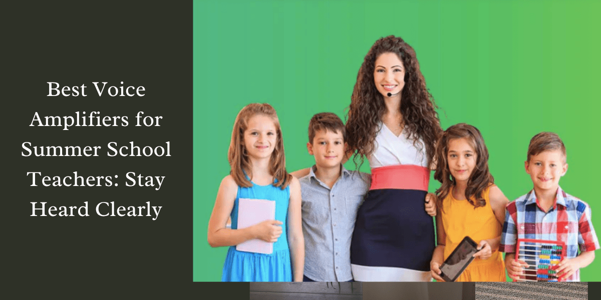 Best Voice Amplifiers for Summer School Teachers: Stay Heard Clearly - WinBridge