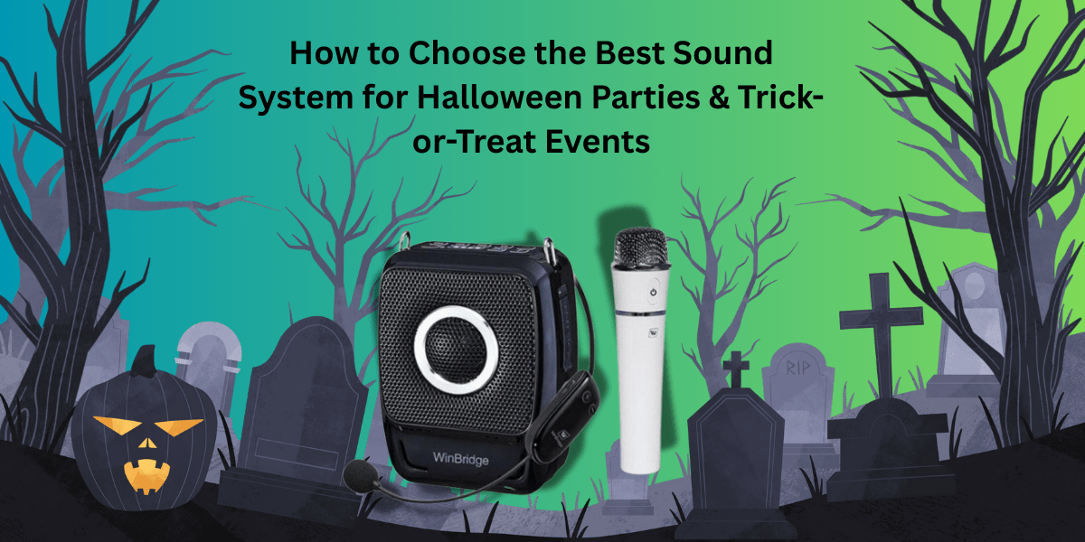 How to Choose the Best Sound System for Halloween Parties & Trick-or-Treat Events - WinBridge