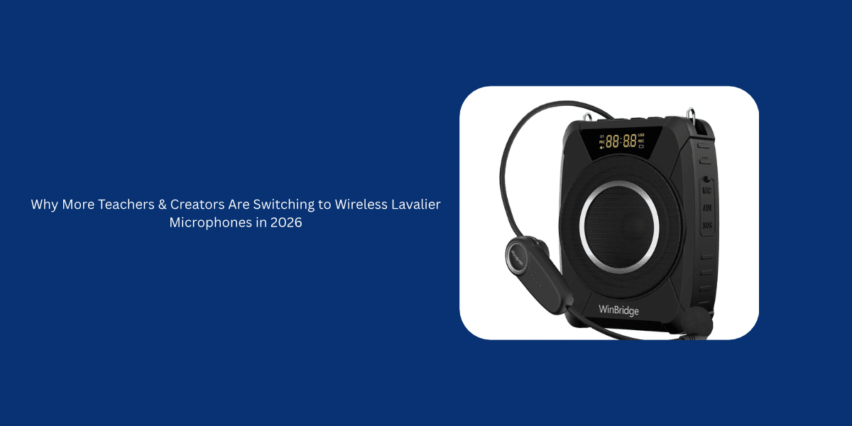 Why More Teachers & Creators Are Switching to Wireless Lavalier Microphones in 2026 - WinBridge